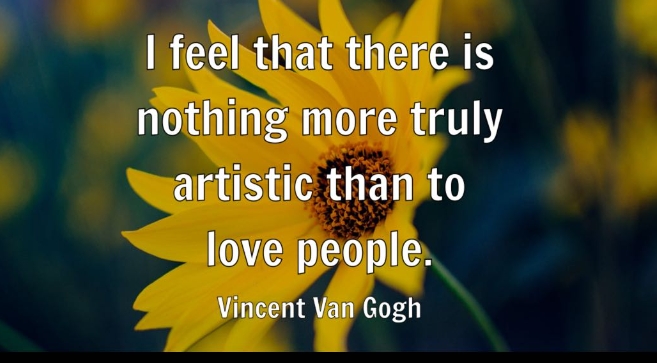 there is nothing more truly artistic than to love